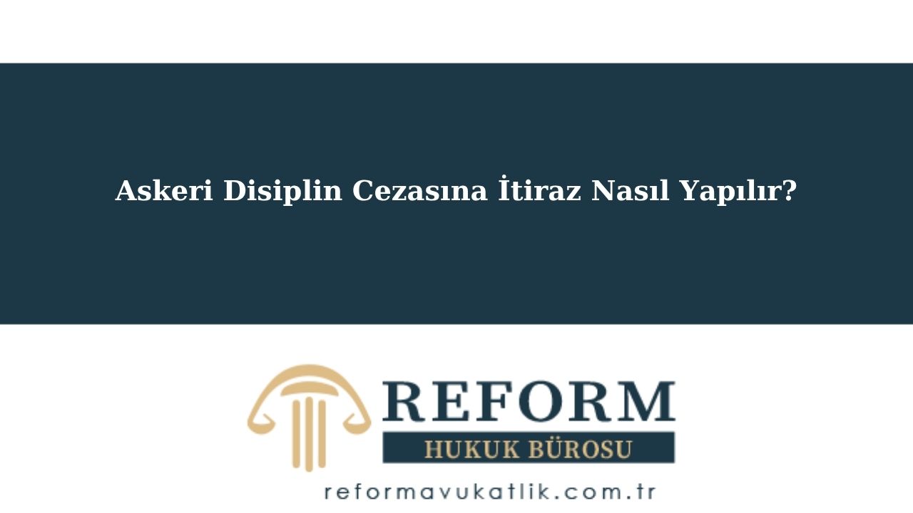 Askeri Disiplin Cezaları-Askeri Disiplin Kanunu-Disiplin Cezasına İtiraz 6 askeri disiplin cezaları, Disiplin Cezasına İtiraz, askeri disiplin cezasına itiraz , Askeri Disiplin Cezaları Nelerdir