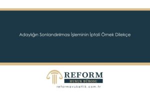 Adaylığın Sonlandırılması İşleminin İptali Örnek Dilekçe