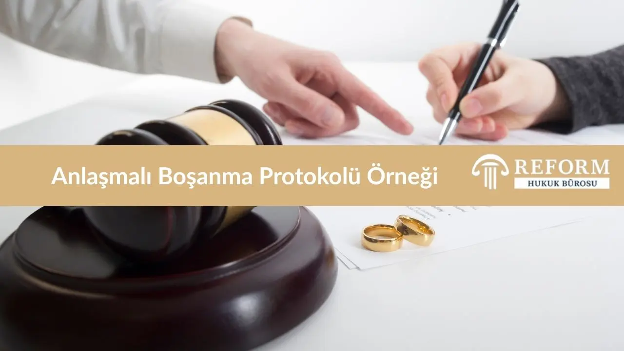 anlasmali bosanma protokolu ornegi