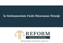 İş Sözleşmesinin Feshi İhtarname Örneği