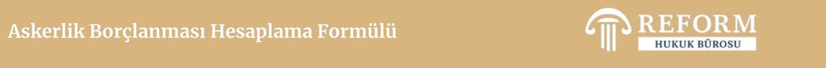 Askerlik Borçlanması Hesaplama Formülü