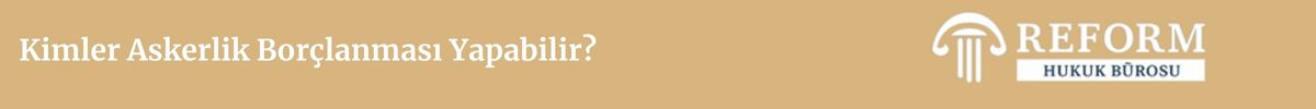 Kimler Askerlik Borçlanması Yapabilir?