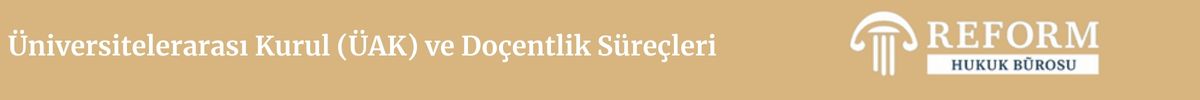 Yükseköğretim Hukuku 5 yükseköğretim hukuku, 2547 sayılı Yükseköğretim Kanunu, YÖK, ÜAK, akademisyenler, akademik kadro, doçentlik davaları, diploma denklik, disiplin soruşturmaları, iptal davası, vakıf üniversiteleri, idari işlem