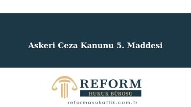 Askeri Ceza Kanunu 5. Maddesi, askeri ceza kanunu 5. Maddesi, askeri ceza kanunu madde 5, asck madde 5