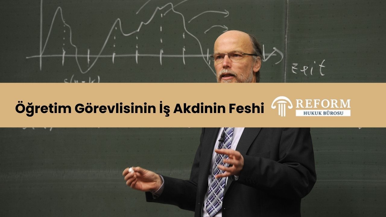 Öğretim Görevlisinin İş Akdinin Feshi - Dava 1 akademik personel disiplin soruşturması itiraz ve dava, Öğretim görevlisi görev süresi uzatılmaması, Vakıf üniversitesi İŞÇİLİK alacakları, Vakıf üniversitesi işe iade davası, vakıf üniversitesi öğretim görevlisi kıdem tazminatı, öğretim görevlisi iş sözleşmesi feshi, öğretim görevlisinin iş akdi feshi, öğretim elemanı iş sözleşmesi feshi