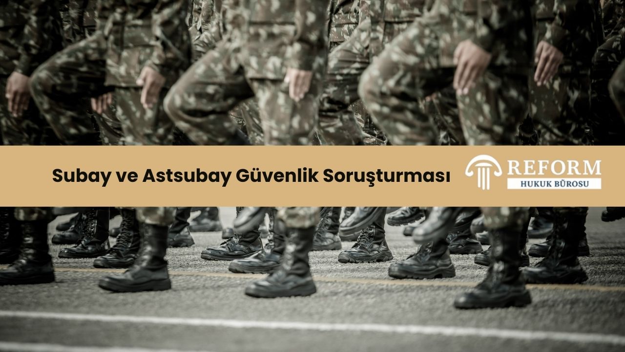 subay güvenlik soruşturması, astsubay güvenlik soruşturması