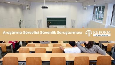 Araştırma Görevlisi Güvenlik Soruşturması, Akademik Personel Güvenlik Soruşturması , akademisyen güvenlik soruşturması, araştırma görevlisi güvenlik soruşturması iptal davası