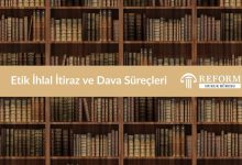 Etik İhlal İtiraz ve Dava Süreçleri, Etik İhlal, Etik İhlal İtirazı, Etik İhlal Davası, ÜAK Etik Kurulu, Etik Kurul Kararları, ÜAK Bilimsel Araştırma ve Yayın Etiği Yönergesi, Doçentlik Süreci, Doçentlik Etik İhlal Cezaları, Akademik Etik, Yayın Etiği, Araştırma Etiği, İdari Yargı, Yargı Denetimi, Hak Arama Yolları, İtiraz Mekanizmaları, Disiplin Soruşturması, Akademik Etik İhlal Örnekleri, Etik Kural İhlali Örnekleri