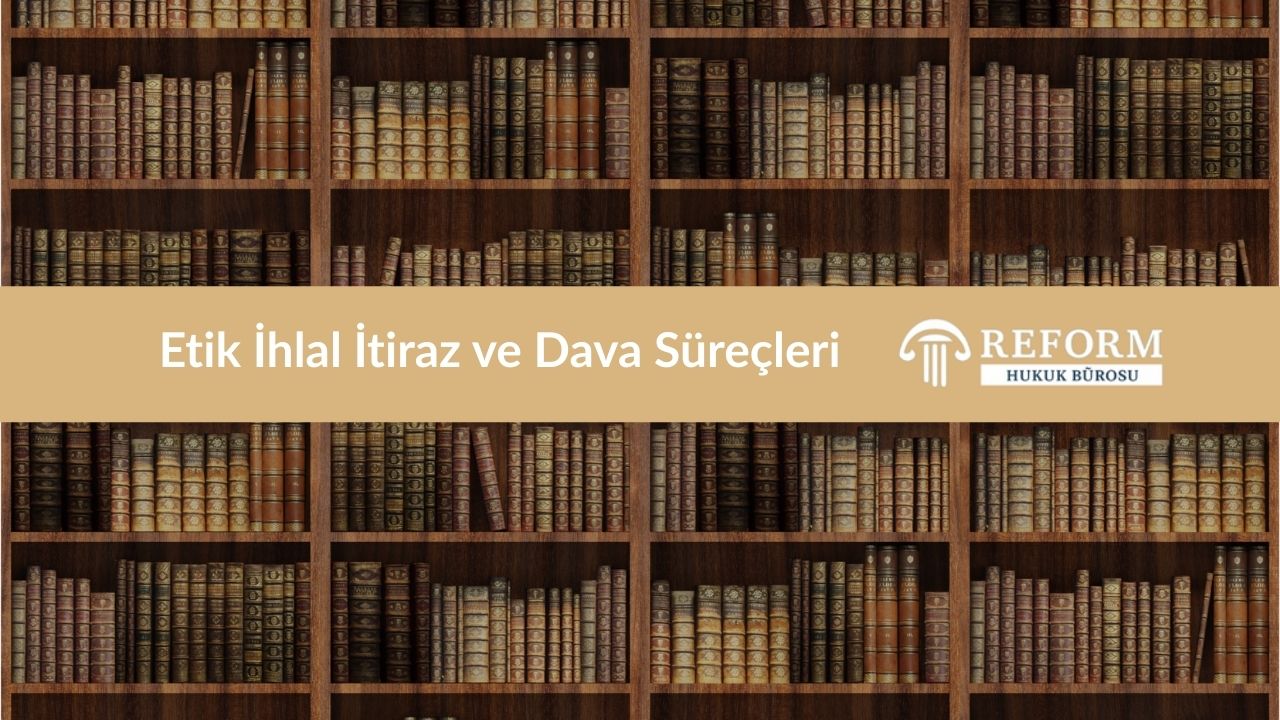 Etik İhlal İtiraz ve Dava Süreçleri 1 Etik İhlal İtiraz ve Dava Süreçleri, Etik İhlal, Etik İhlal İtirazı, Etik İhlal Davası, ÜAK Etik Kurulu, Etik Kurul Kararları, ÜAK Bilimsel Araştırma ve Yayın Etiği Yönergesi, Doçentlik Süreci, Doçentlik Etik İhlal Cezaları, Akademik Etik, Yayın Etiği, Araştırma Etiği, İdari Yargı, Yargı Denetimi, Hak Arama Yolları, İtiraz Mekanizmaları, Disiplin Soruşturması, Akademik Etik İhlal Örnekleri, Etik Kural İhlali Örnekleri