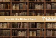 doçentlik itiraz dilekçesi örneği, doçentlik itiraz dilekçesi, doçentlik başvurusu, doçentlik başvurusu reddi, doçentlik eser inceleme itirazı, etik ihlal nedeniyle reddedilen doçentlik başvurusu, asgari koşul itirazı, doçentlik jürisi, doçentlik değerlendirme, doçentlik ret kararına itiraz, doçentlikte başarısızlık gerekçesi, ÜAK itiraz dilekçesi, doçentlik başvurusu iptal, doçentlik başvurusuna itiraz süresi, doçentlik itiraz süreci