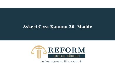 Askeri Ceza Kanunu 30. Madde 11 ASCK m. 30, Askeri Ceza Kanunu 30. Madde, askeri ceza kanunu madde 30, Askeri Ceza Kanunu 30. Maddesi