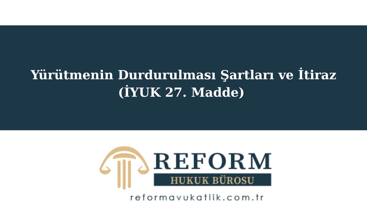 Yürütmenin Durdurulması Şartları ve İtiraz (İYUK 27. Madde) 1 yürütmenin durdurulması, yürütmeyi durdurma, idari işlemin uygulanmasının askıya alınması, geçici tedbir, idari yargıda ihtiyati tedbir, işlemin yürütmesinin durdurulması, uygulamanın durdurulması, işlem askıya alınması, yargı koruması tedbiri, hukuki koruma önlemi, açıkça hukuka aykırılık, telafisi güç zarar, yürütmenin durdurulması şartları İYUK, yürütmeyi durdurma kararı nasıl alınır, idari yargıda yürütmenin durdurulması dilekçe örneği, uygulanmakla etkisi tükenecek idari işlemler, telafisi güç ya da imkânsız zarar ne demek, savunma alınmadan yürütmenin durdurulması, itiraz süresi yürütme durdurma kararı, kamu görevlileri atama işlemlerinde yürütmeyi durdurma mümkün mü, yürütmenin durdurulması kararı uygulanmazsa ne yapılır, yürütmenin durdurulması kararına itiraz dilekçesi, iptal davası ile yürütmenin durdurulması, idare mahkemeleri yürütmeyi durdurma uygulamaları, hukuk devleti ve yürütmeyi durdurma, idari yargı ihtiyati tedbir, idarenin savunma hakkı ve yürütmenin durdurulması