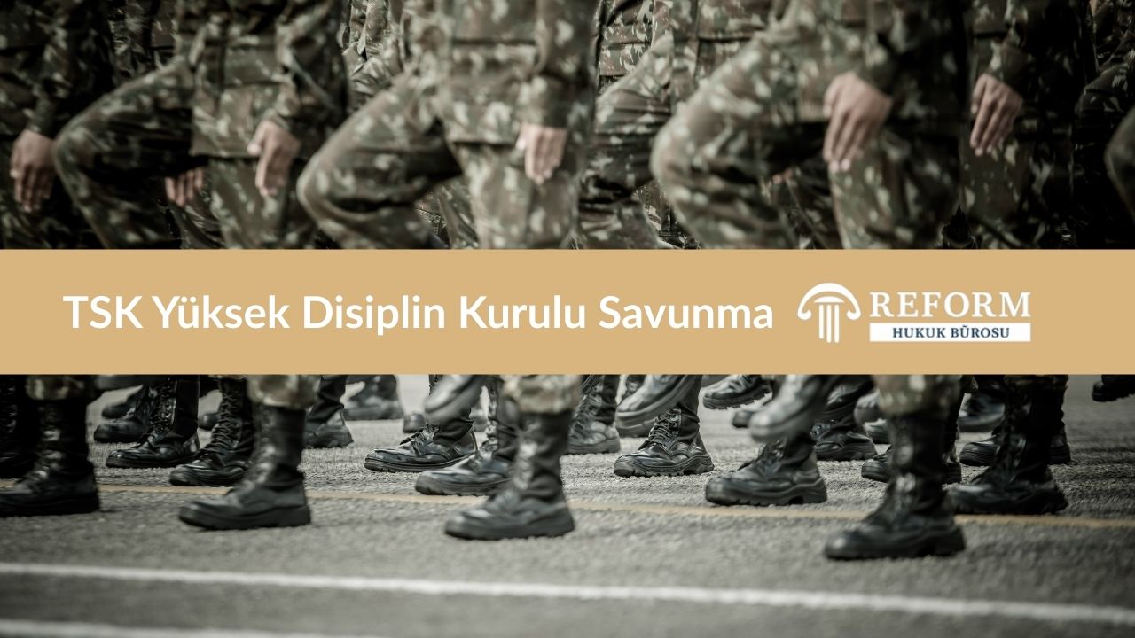 TSK Yüksek Disiplin Kurulu Savunma, TSK Yüksek Disiplin Kurulu Sözlü Savunma, asker disiplin cezası savunma, TSK Yüksek Disiplin Kurulu Savunma Örnek Dilekçe, TSK’dan ayırma cezası, 6413 sayılı Türk Silahlı Kuvvetleri Disiplin Kanunu, TSK Disiplin Yönetmeliği, silahlı kuvvetler yüksek disiplin kurulu savunma, yüksek disiplin kurulunda nasıl savunma yaparım, yüksek disiplin kurulu savunma avukatı