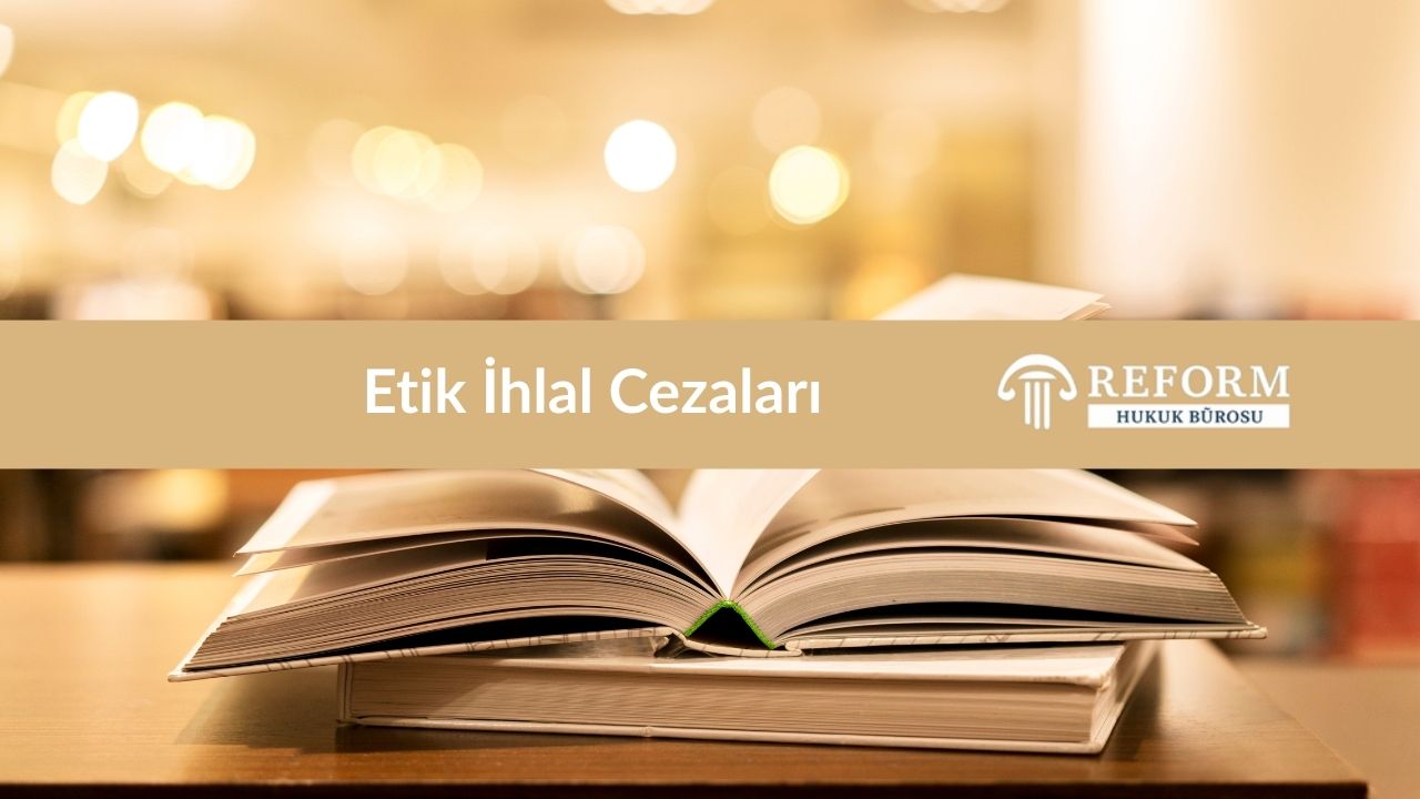 Etik İhlal Cezaları