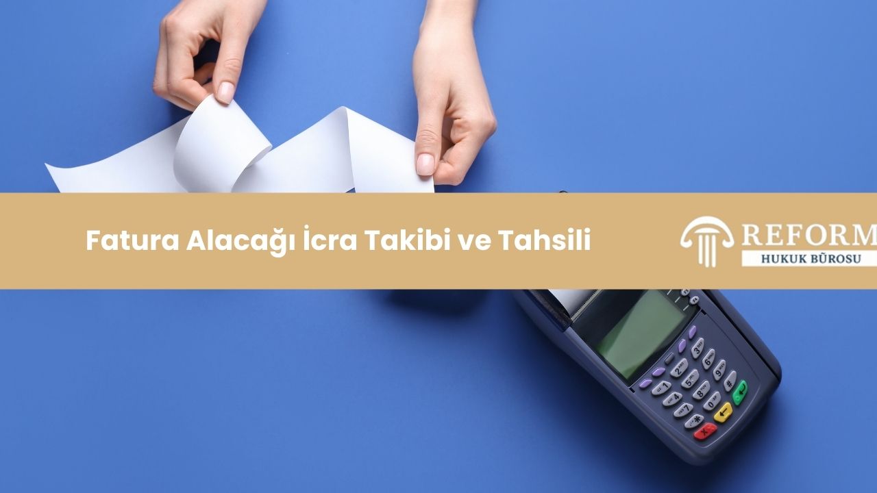 Fatura Alacağı İcra Takibi ve Tahsili, fatura alacağı icra takibi, fatura alacağı takibi, fatura borcu icra takibi, faturalı alacak için icra takibi, fatura takip işlemi, fatura tahsil icrası, alacaklı icra takibi, icra takibi faturalara dair, fatura alacak süreci, hukuki alacak takibi, alacak tahsili icra işlemi, faturaya dayalı icra takibi, fatura alacağı icra takibi nasıl yapılır, fatura alacağı icra takibi örneği, fatura alacağı icra takibi dava yolu, fatura alacağı icra takibi süresi, fatura alacağı icra takibi avukat ücreti, fatura alacağı icra takibi belgeleri, fatura alacağı icra takibi zamanaşımı, fatura alacağı icra takibi itiraz süresi, fatura alacağı icra takibi için ne yapılmalı, fatura alacağı icra takibi faiz oranı