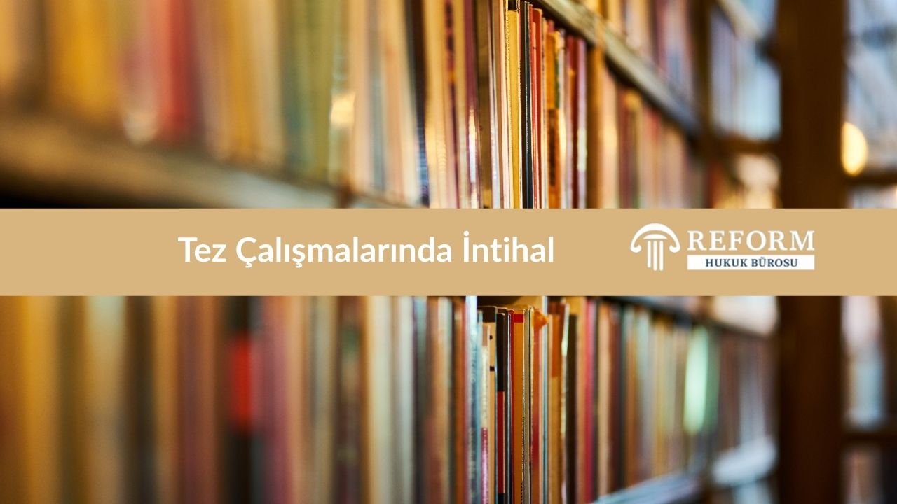İntihal Etik İhlali 2 Tez Çalışmalarında İntihal