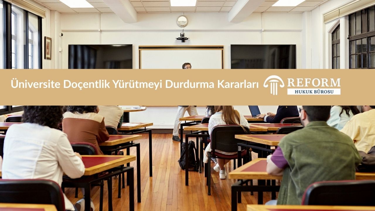 Üniversite Doçentlik Yürütmeyi Durdurma Kararları