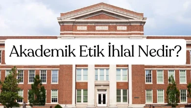 Akademik Etik İhlal Nedir?