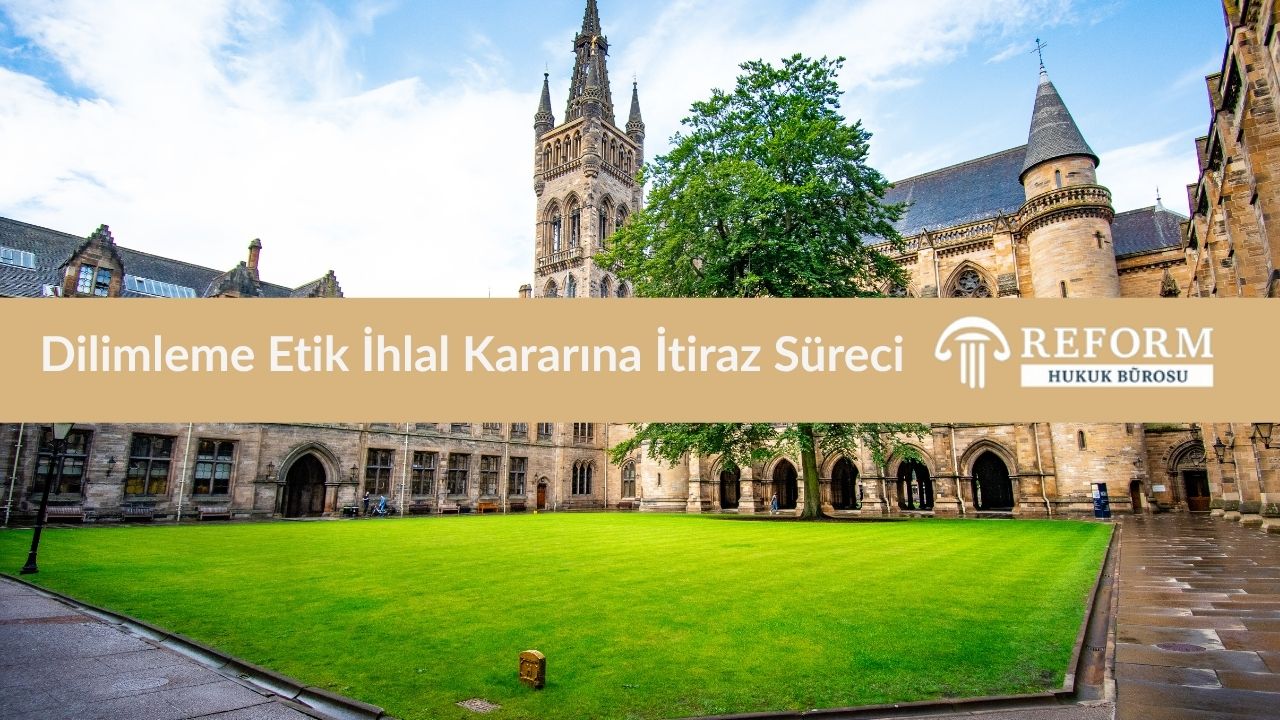 Dilimleme Etik İhlal Nedir? 3 Dilimleme Etik İhlal Kararına İtiraz Süreci