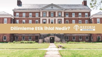 Dilimleme Etik İhlal Nedir? 27 dilimleme etik ihlal, dilimleme etik ihlal nedir, dilimleme etik ihlal nasıl tespit edilir, doçentlik başvurusunda dilimleme etik ihlal, dilimleme etik ihlal cezaları, etik ihlale konu olan yayınlar, etik ihlal kararına itiraz, etik ihlal iptal davası, etik ihlal yürütmeyi durdurma, mahkeme hangi unsurları inceler, ÜAK etik komisyonu kararları, etik ihlal akademik kariyer etkileri, adayın yeniden doçentlik başvurusu, Dilimleme Etik İhlal Şartları, Dilimleme Etik İhlal Örnekleri, ÜAK Etik Komisyon Kararlarında Dilimleme Etik İhlal, Dilimleme Etik İhlal Kararına İtiraz, Dilimleme Etik İhlal İptal Davası