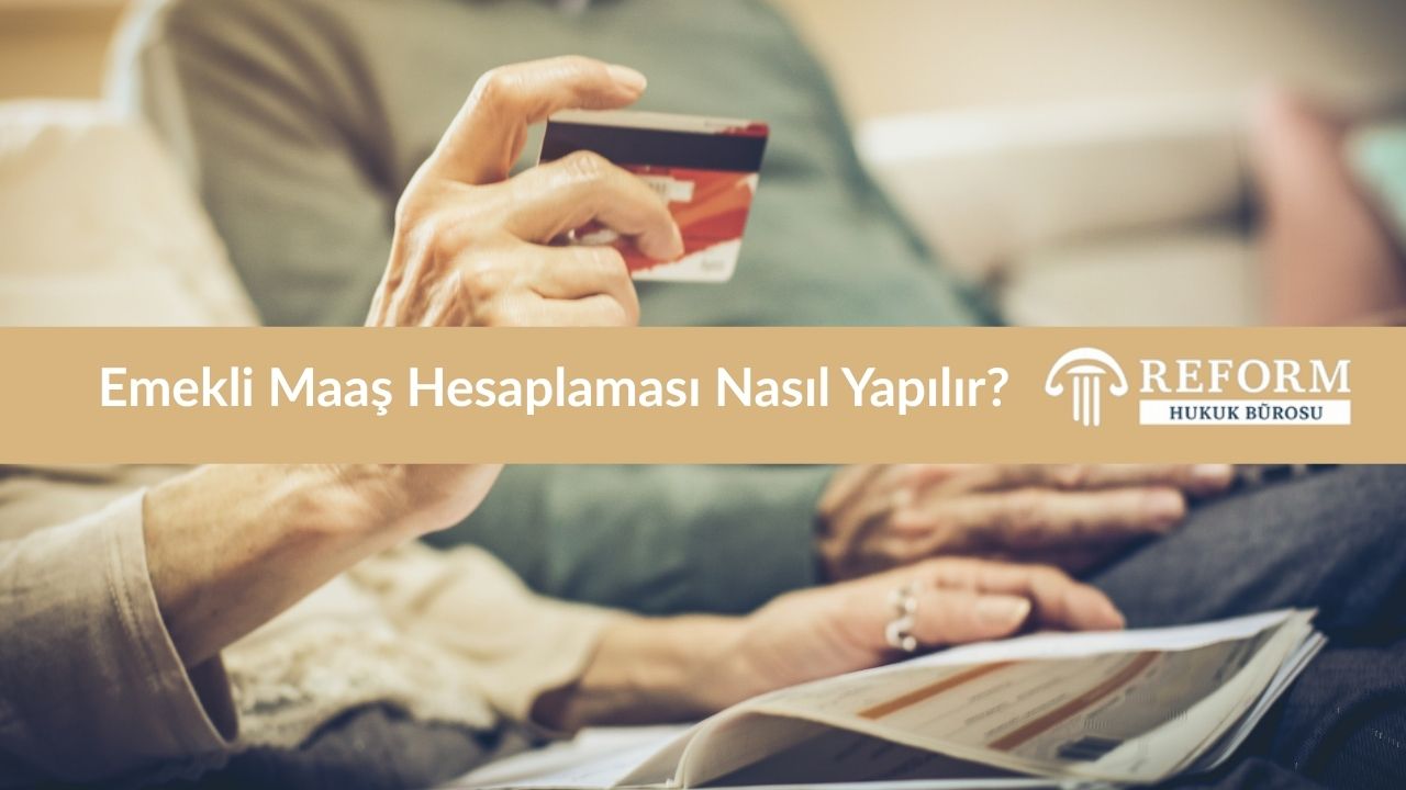 Emekli Maaş Hesaplaması Nasıl Yapılır