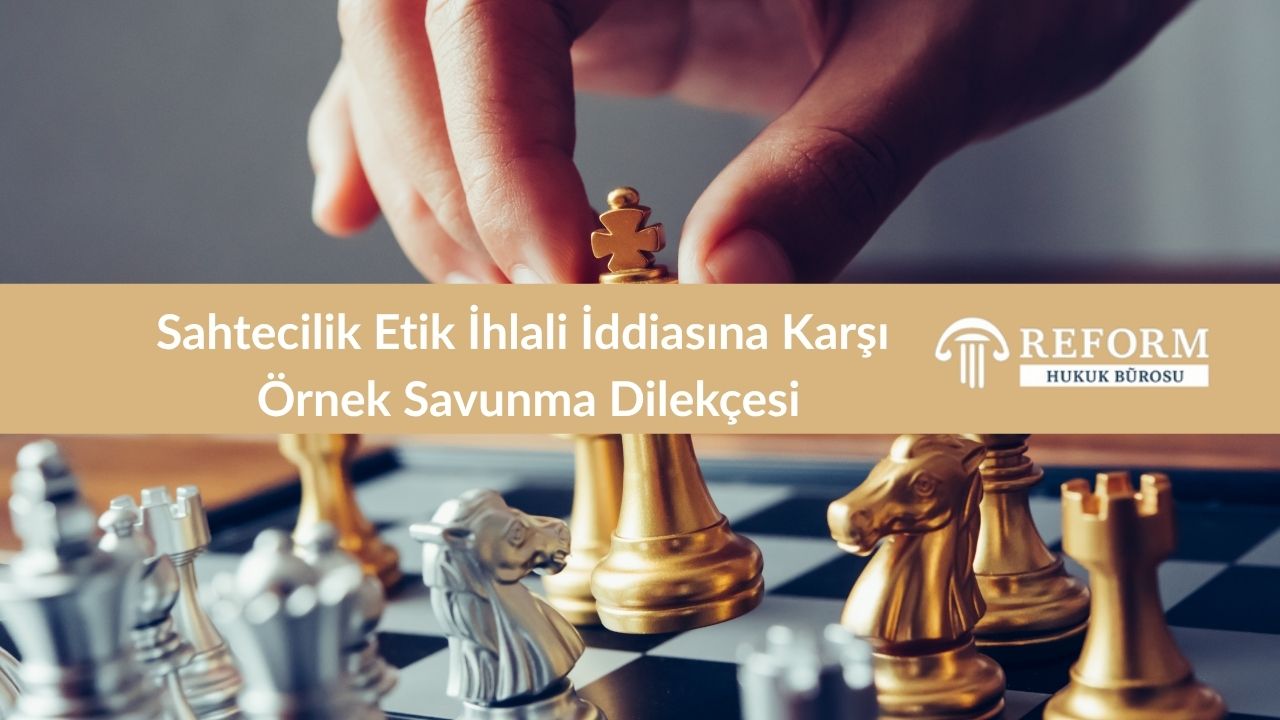 Doçentlik Başvurusunda Sahtecilik Etik İhlali 3 Sahtecilik Etik İhlali İddiasına Karşı Örnek Savunma Dilekçesi