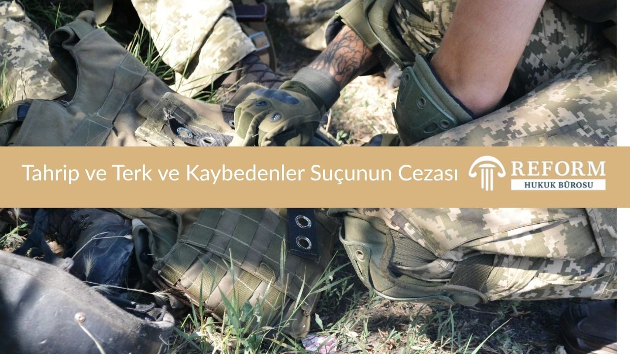 Tahrip ve Terk ve Kaybedenler Suçunun Cezası
