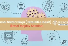 cinsel saldırı suçu emsal kararlar, nitelikli cinsel saldırı suçu emsal karar, basit cinsel saldırı suçu emsal karar, cinsel saldırı suçu yargıtay kararları