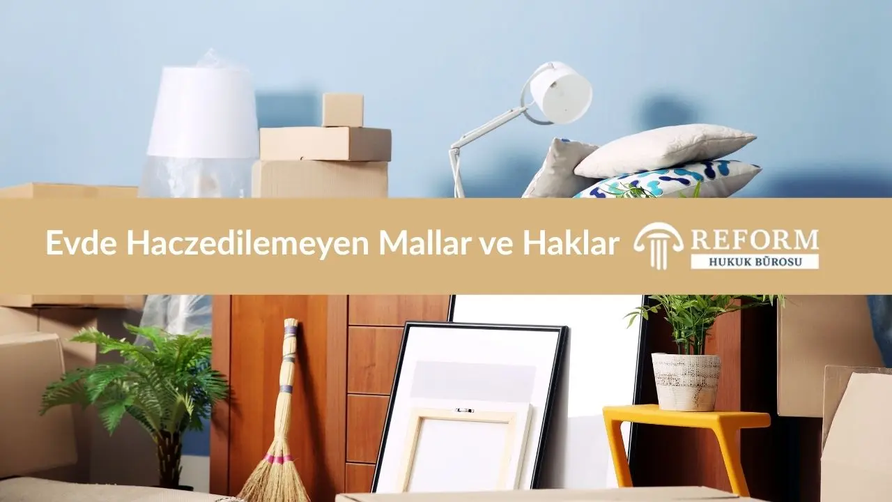 evde haczedilemeyen mallar nelerdir konusu ile ilgili kanun maddesi çerçevesinde burada detaylı açıklama bulabilirisiniz. kapsamlı açıklama burada 