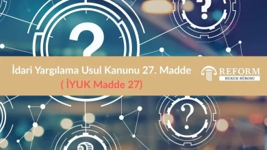 İdari Yargılama Usul Kanunu 27. Madde ( İYUK) 3 İdari Yargılama Usul Kanunu 27. Madde ( İYUK 27, İYUK madde 27 , yürütmenin durdurulması madde 27