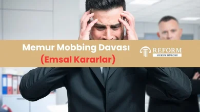 Memur Mobbing Davası - Emsal Kararlar 8 memur mobbing davası, kamu personeli mobbing davası, mobiinge uğradım ne yapmalıyım