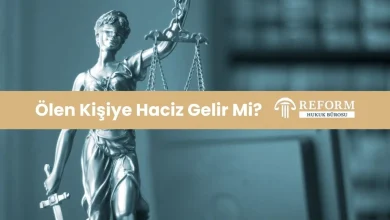 Ölen Kişiye Haciz Gelir Mi?