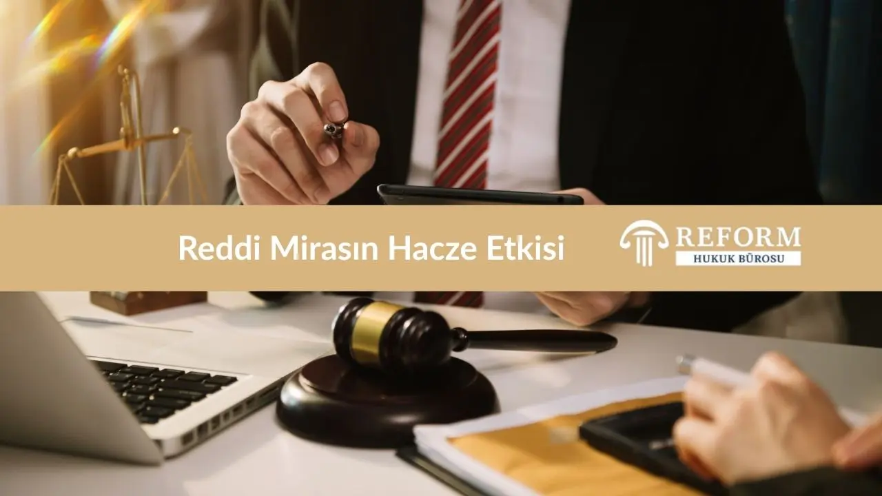 Ölen Kişiye Haciz Gelir Mi? 3 Reddi Mirasın Hacze Etkisi