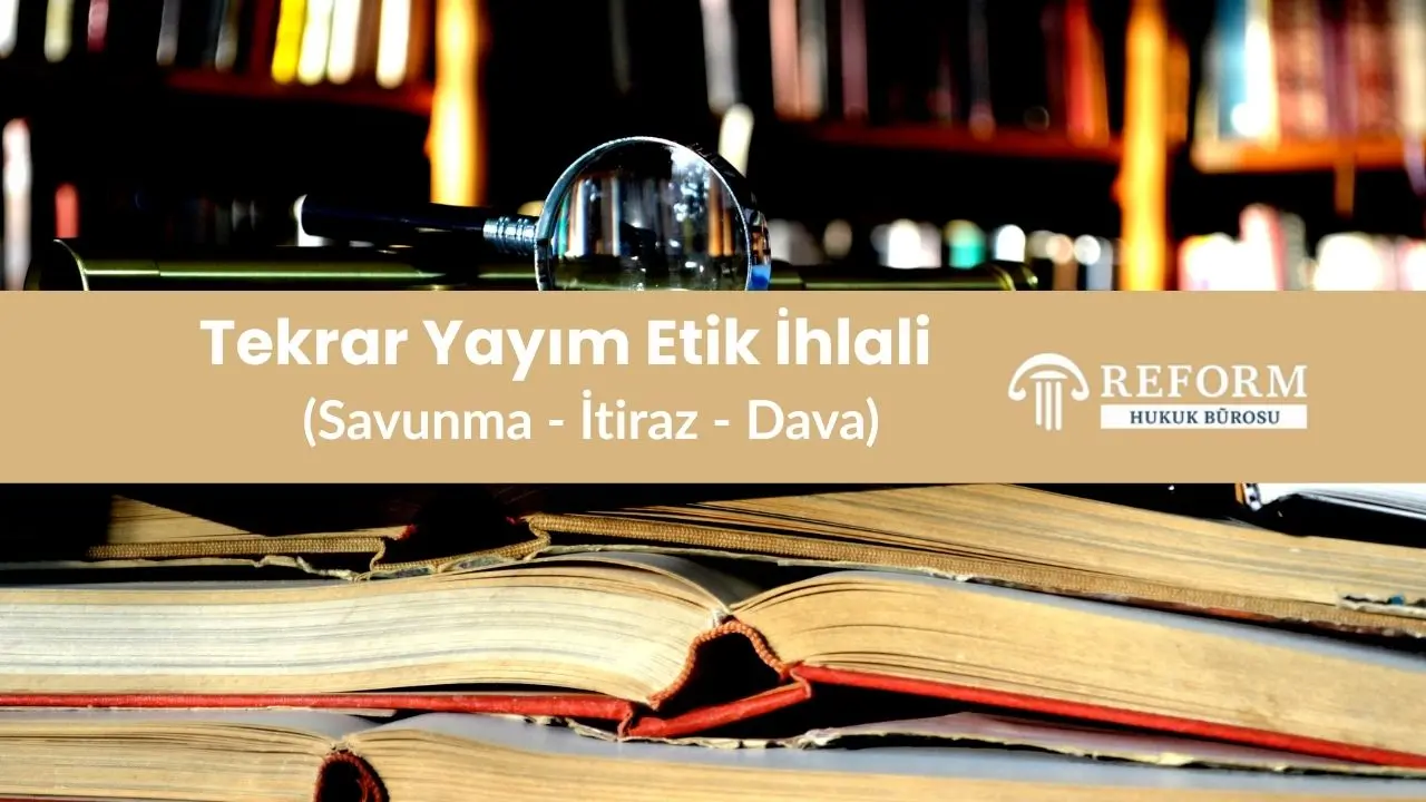 Tekrar Yayım Etik İhlali, Doçentlik Başvurusunda Tekrar Yayım Etik İhlali ve Sonuçları, Akademik Süreçlerde Tekrar Yayım Sayılan Eylemler, YÖK ve ÜAK Düzenlemelerinde Tekrar Yayım, Tekrar Yayım Etik İhlali Cezası, Tekrar Yayım Etik İhlali İçin Savunma Süreci, Tekrar Yayım Etik İhlali İçin İtiraz Süreci, Tekrar Yayım Etik İhlali İçin Dava Süreci, Tekrar Yayım Etik İhlali Hakkında Sıkça Sorulan Sorular, doçentlik başvurusunda tekrar yayım, mükerrer yayın, duplikasyon, tekrar yayım kapsamı, tekrar yayım iddiası, tekrar yayım savunma hakkı, tekrar yayım itiraz süreci, tekrar yayım dava süreci, ÜAK Bilimsel Araştırma ve Yayın Etiği Yönergesi, YÖK Genel Kurulu, idare mahkemesi iptal davası, yürütmeyi durdurma talebi, bilirkişi incelemesi, akademik etik ihlali, intihal ile farkı, bildiriden üretilen makale tekrar yayım, tezden üretilen yayın tekrar yayım, farklı dilde yayın tekrar yayım, kongrede sunulan makale tekrar yayım, genel geçer bilgiler tekrar yayım