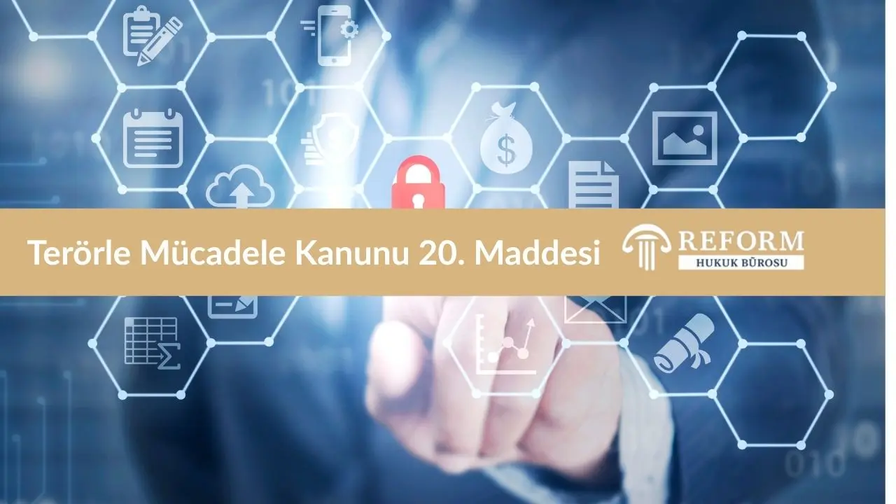 Terörle Mücadele Kanunu 20. Maddesi 1 Terörle Mücadele Kanunu 20. Maddesi
