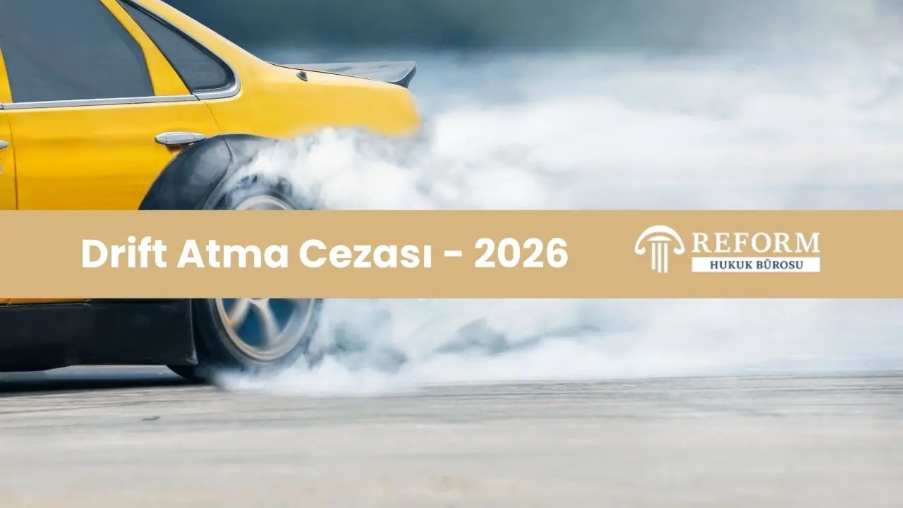 Drift Atma Cezası 2026 , yanlama cezası, mobese
