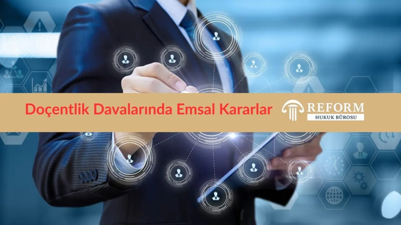 Doçentlik Davalarında Emsal Kararlar 
