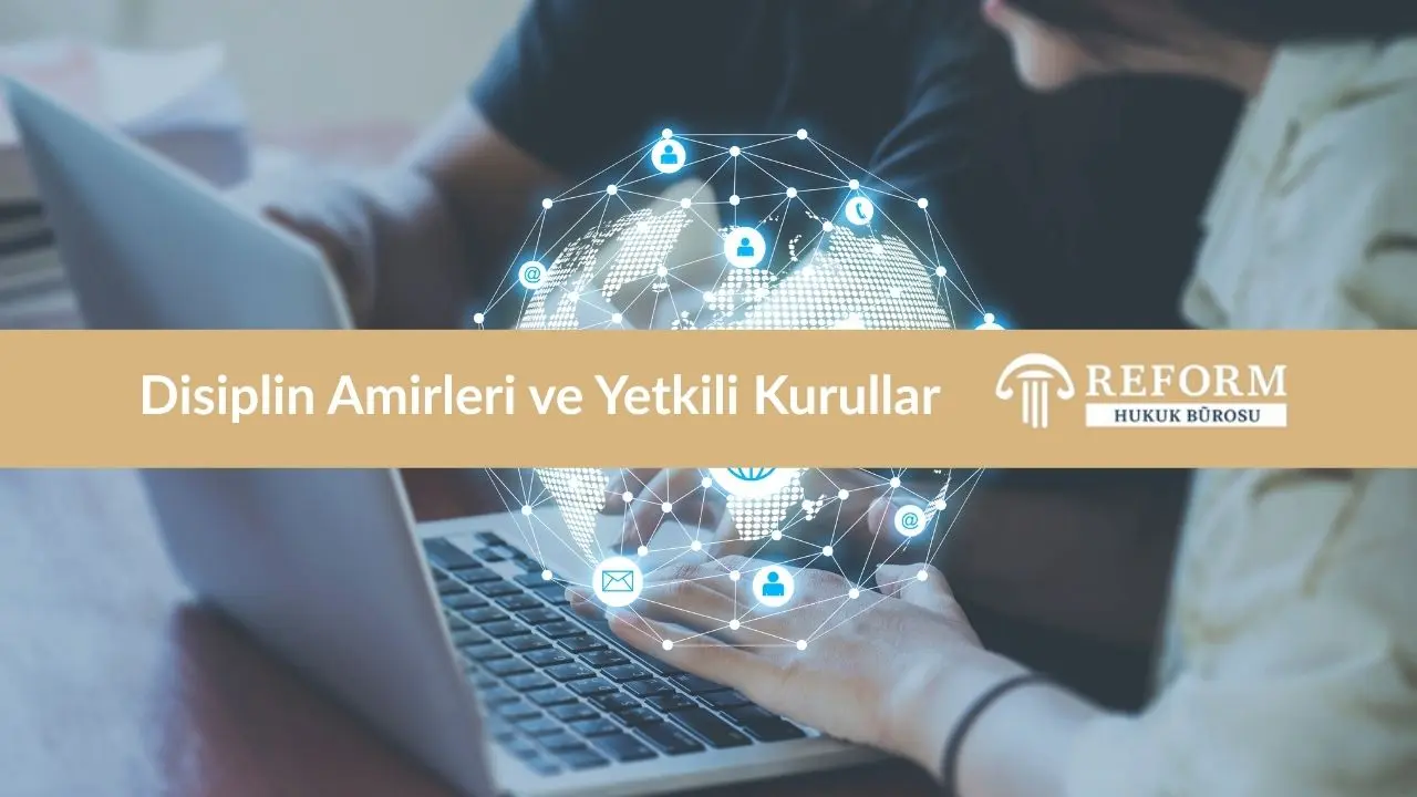 ogretim gorevlisi disiplin amiri yetkili kurullar