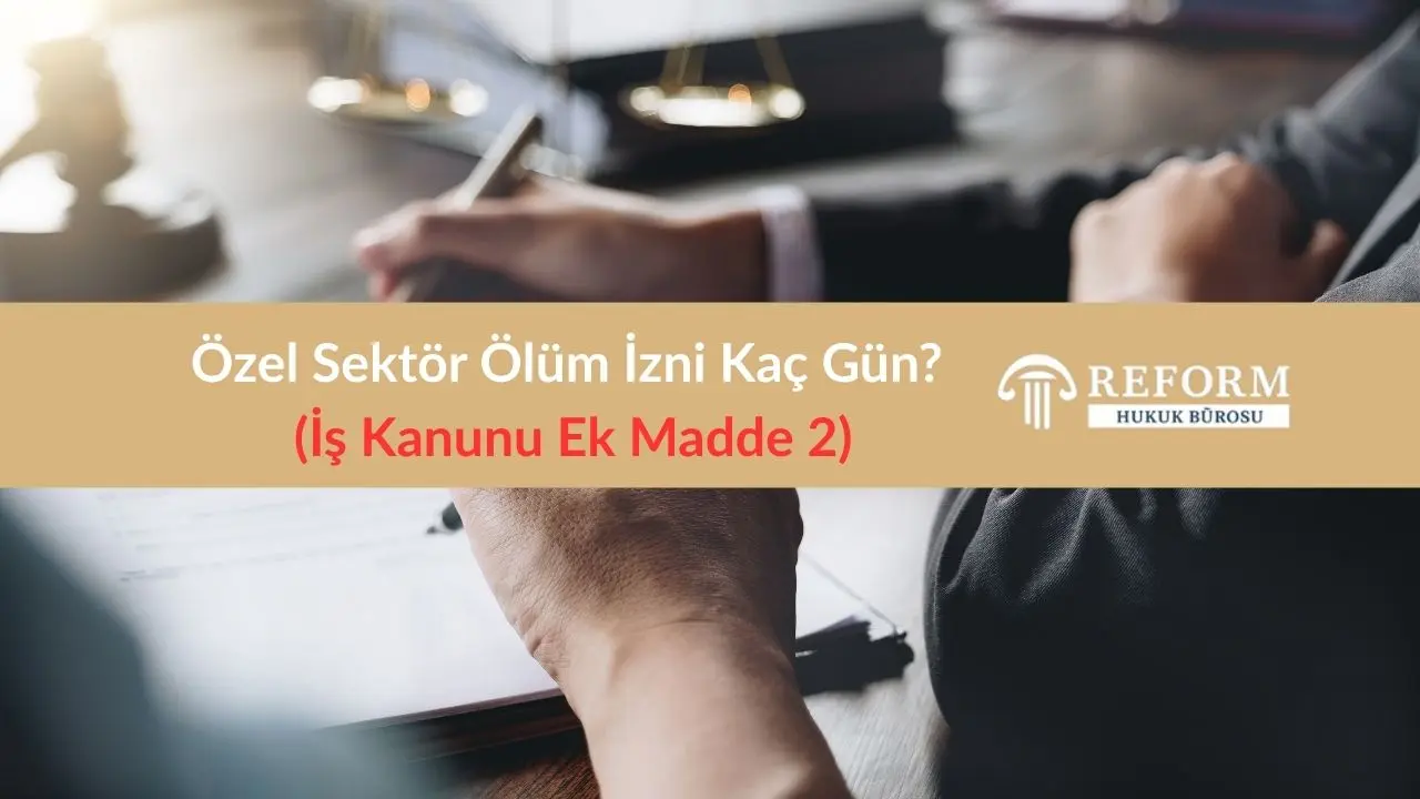 Ölüm İzni Kaç Gün? ( Memur -İşçi ) 2 ozel sektor olum izni kac gundur