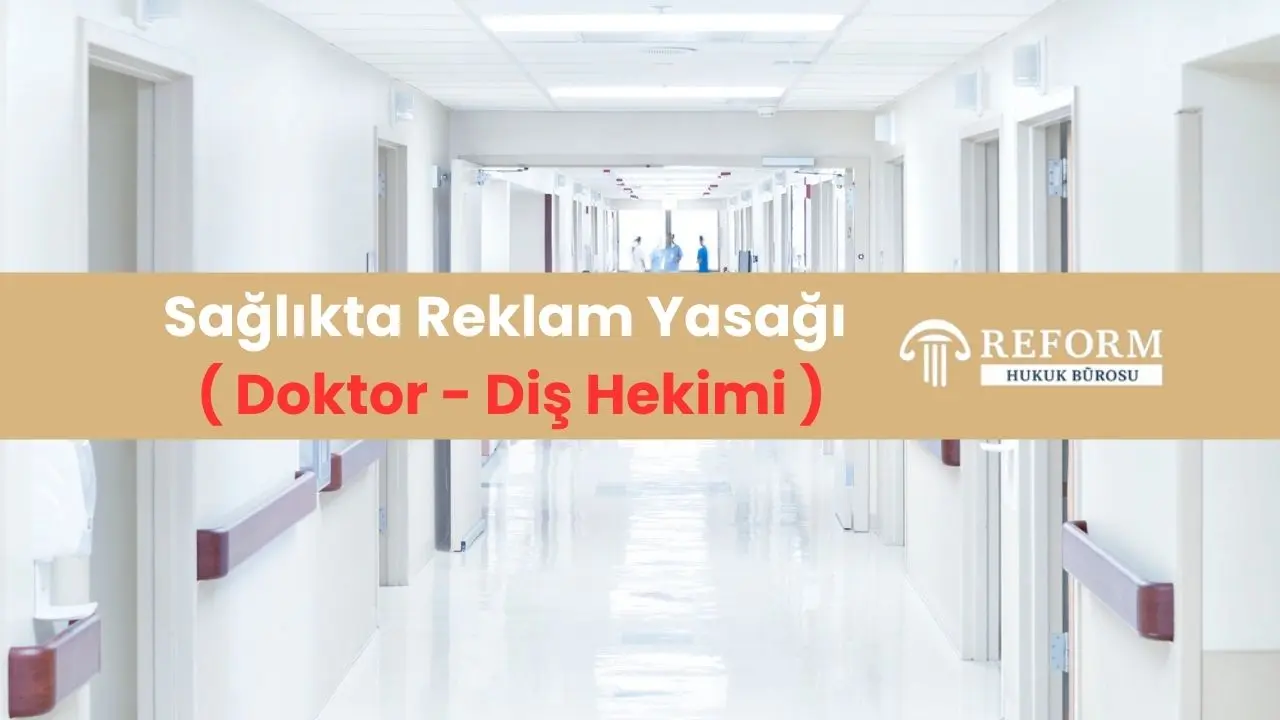 sağlıkta reklam yasağı, doktor reklam yasağı, diş hekimi reklam yasağı, sağlık hizmetlerinde reklam yasağı, hekim reklam yapabilir mi, doktorların reklam yapması yasak mı, diş hekimlerinde reklam yasağı, sağlık tesislerinde reklam yasağı, 1219 sayılı Kanun reklam yasağı, Tıbbi Deontoloji Tüzüğü reklam yasağı, hekimlik meslek etiği reklam yasağı, sağlıkta tanıtım yasağı, sağlıkta bilgilendirme kuralları, öncesi sonrası paylaşımı yasak mı, doktor sosyal medya reklamı, diş hekimi sosyal medya paylaşımı, sağlıkta görsel kullanım yasağı, sağlıkta tanıtım ve bilgilendirme yönetmeliği, sağlıkta sosyal medya kuralları, doktor sponsorlu reklam yasak, diş hekimi google ads, sağlıkta idari para cezası, doktor reklam cezası, sağlık kuruluşu reklam yasağı, uluslararası sağlık turizmi tanıtım, Sağlık Bakanlığı reklam yasağı, hekim etik kuralları, diş hekimi etik kuralları, sağlık mevzuatı reklam, sağlık hukuku reklam yasağı, sağlıkta haksız rekabet, sağlık tesisleri tanıtım yasakları, sağlıkta aracı kuruluş yasağı, ameliyathane görüntüsü paylaşmak yasak mı, doktor teşekkür ilanı yasak, sağlıkta KVKK kuralları, hasta görseli paylaşma yasağı