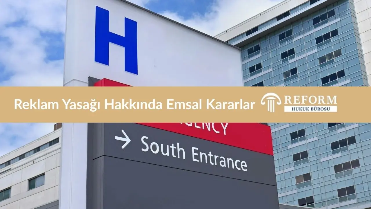 saglikta reklam yasagi emsal kararlar