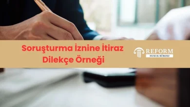 Soruşturma İznine İtiraz Dilekçe Örneği