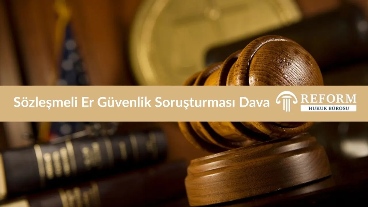Sözleşmeli Er Güvenlik Soruşturması ve Dava 2 Sözleşmeli Er Güvenlik Soruşturması Dava