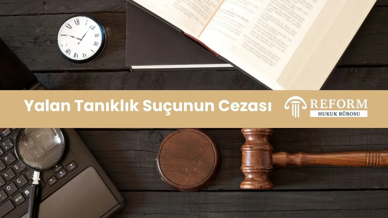 Yalan Tanıklık Suçu ve Cezası (TCK m.272-276) 2 yalan taniklik sucunun cezasi