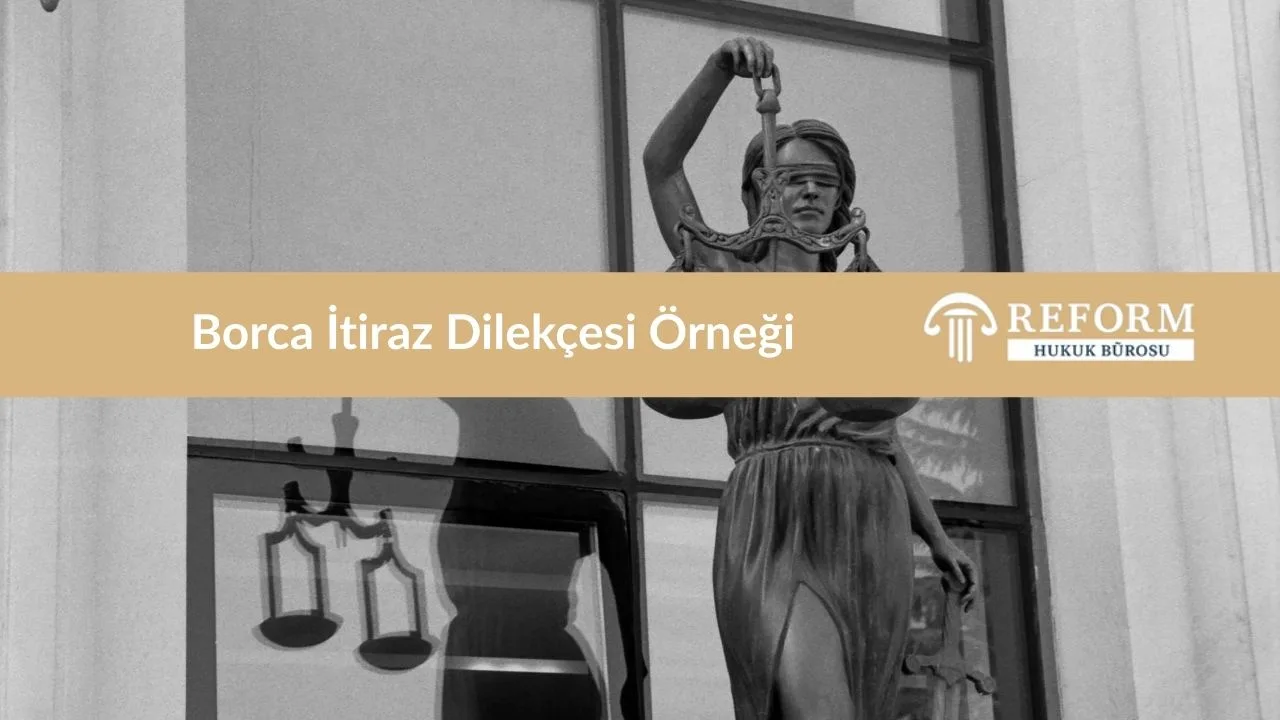 icra takibine itiraz dilekçesi, ödeme emrine itiraz dilekçesi, borca itiraz dilekçesi
