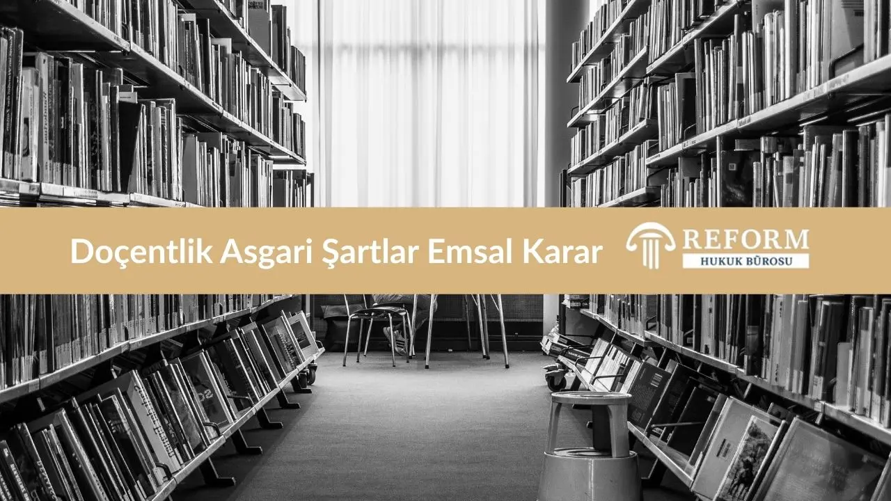Doçentlik Asgari Şartlar Emsal Karar
