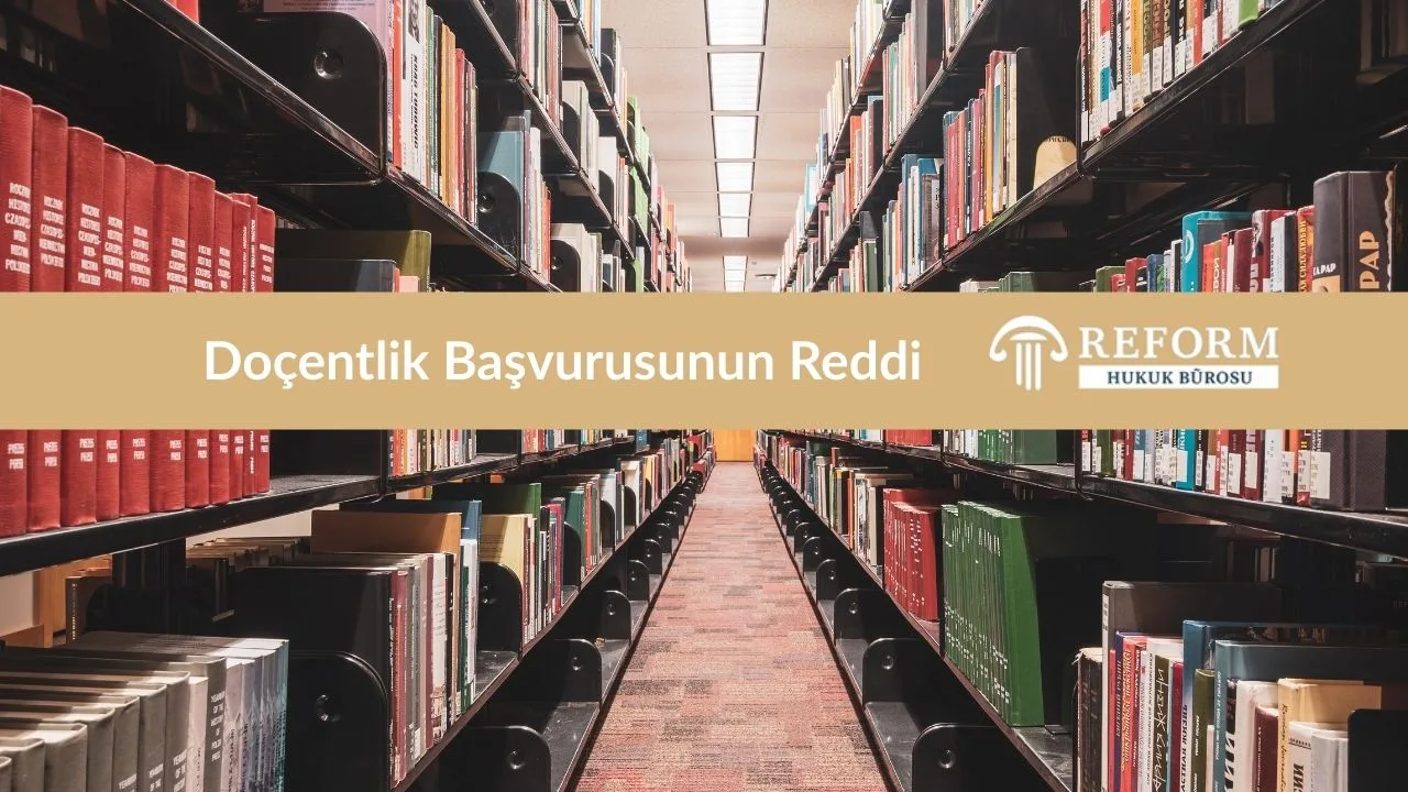 Doçentlik Başvurusunun Reddi