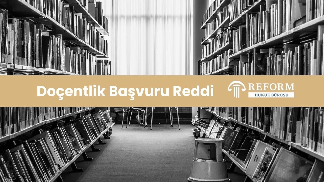 Doçentlik Başvuru Reddi
