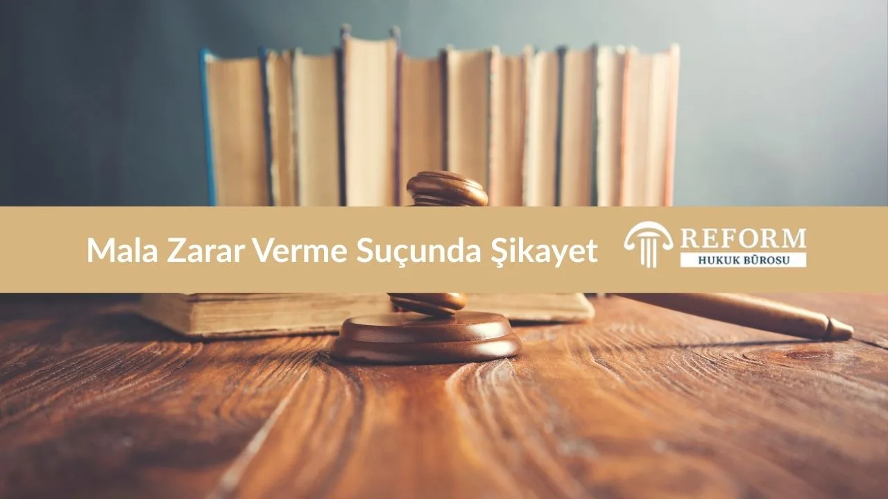 Mala Zarar Verme Suçunda Şikayet