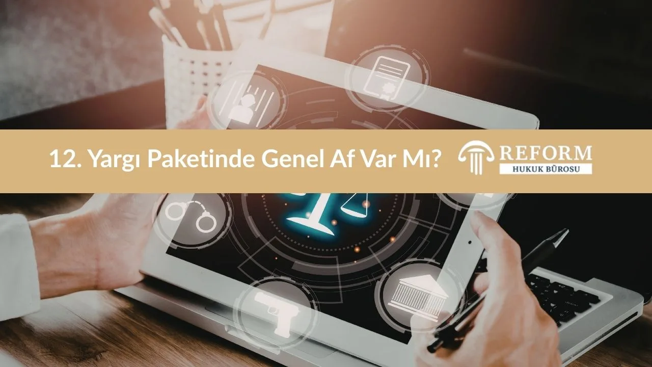 12. yargı paketi, 12 yargı paketi ne zaman çıkacak, 12 yargı paketi ne zaman çıkacak 2026, 12. yargı paketi hangi suçları kapsıyor, 12. yargı paketi içeriği, 12. yargı paketi maddeleri, 12 yargı paketi son dakika, 12. yargı paketi meclis, 12. yargı paketi taslağı, 12. yargı paketi infaz düzenlemesi, 12 yargı paketi infaz var mı, 12. yargı paketi genel af var mı, 12 yargı paketi af söylentisi, 12. yargı paketi denetimli serbestlik, 12 yargı paketi denetimli serbestlik son dakika, 12 yargı paketi erken tahliye, 12 yargı paketi ehliyet affı, 12. yargı paketi ehliyet affı var mı, yeni yargı paketi ehliyet affı, ehliyet affı yargı paketi, 12. yargı paketi infaz düzenlemesi var mı, 12. yargı paketi genel af içeriyor mu, 12 yargı paketi kimleri kapsıyor, 12. yargı paketi hangi suçları kapsıyor 2026, 12 yargı paketi denetimli serbestlik genişleyecek mi, 12. yargı paketi af beklentisi, yargı reformu paketi, yeni yargı paketi, adalet bakanlığı yargı paketi, tbmm yargı paketi, yargı reformu strateji belgesi, hukuk yargılamalarının etkinliği, yargıdaki gecikmeler, yargı reformu düzenlemeleri